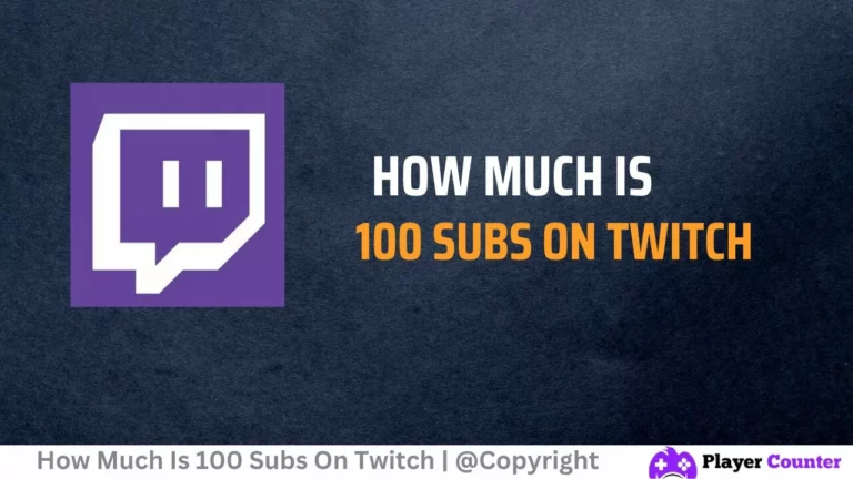 How Much Is 100 Subs On Twitch