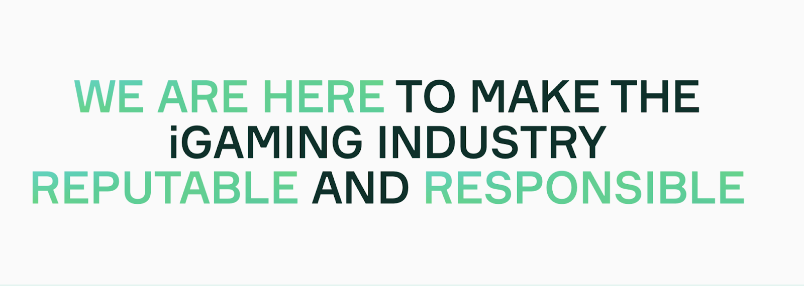 Soft2Bet mission statement: making the iGaming industry reputable and responsible.