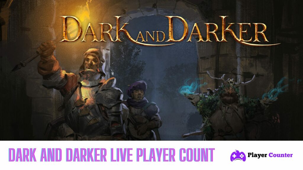 Dark and Darker Live Player Count & Statistics 2024