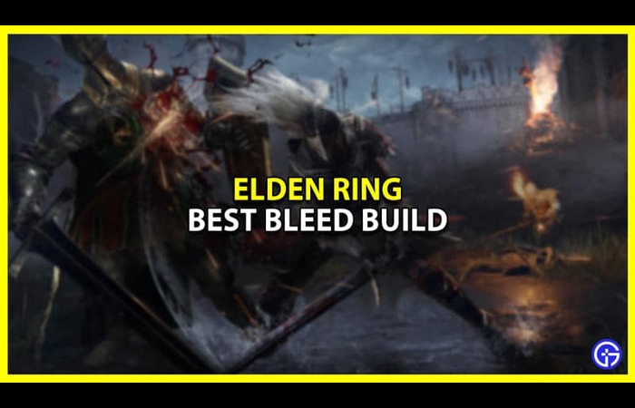 Elden Ring Best Bleed Build