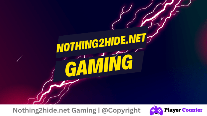 Nothing2hide.net Gaming