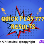 Quick Play 777 Results