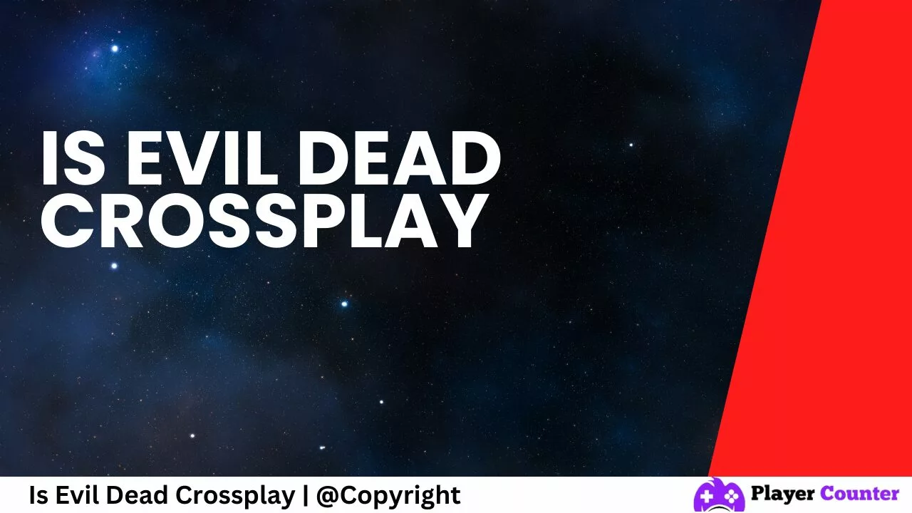is Evil Dead Crossplay